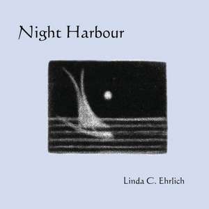 Night Harbour de Linda Ehrlich