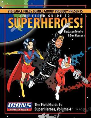 Field Guide to Superheroes Volume 4 de Jason Tondro