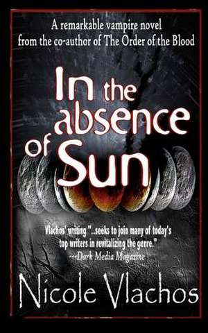 In the Absence of Sun: The Truth about the Acting Industry - Conversations with a Veteran Hollywood Casting Director de Nicole Vlachos