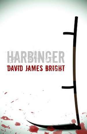 Harbinger de David James Bright