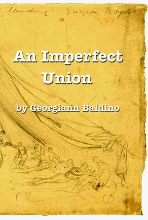 An Imperfect Union de Georgiann Baldino