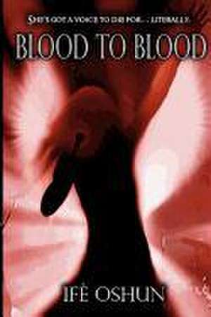 Blood to Blood de Ife Oshun