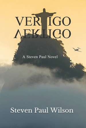 Vertigo de Steven Paul Wilson