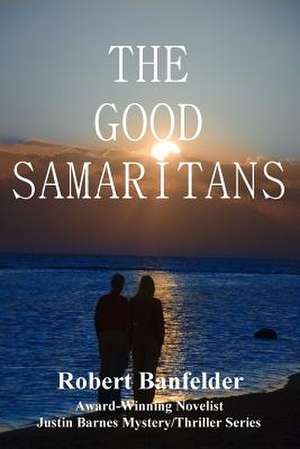 The Good Samaritans de Robert Banfelder