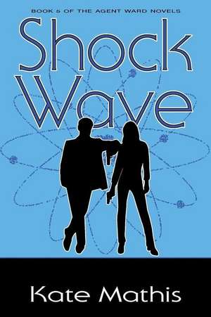 Shock Wave de Kate Mathis