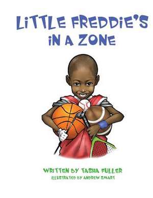 Little Freddie's in a Zone de Tasha Fuller