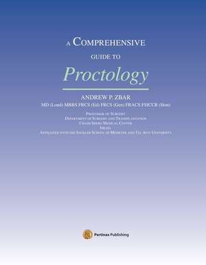 A Comprehensive Guide to Proctology de Andrew Paul Zbar