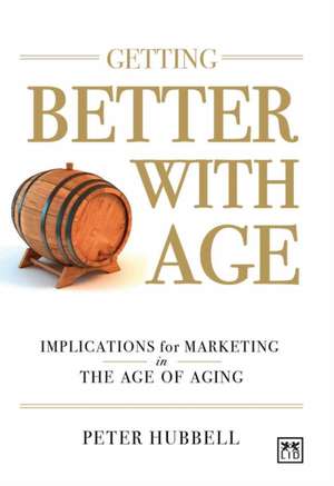 Getting Better with Age de Peter Hubbell