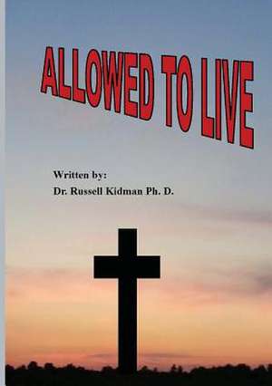 Allowed to Live de Russell Kidman