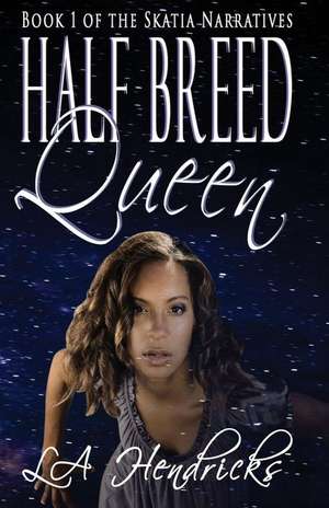 Half Breed Queen de Lori A. Hendricks