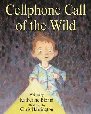 Cellphone Call of the Wild de Katherine Blohm