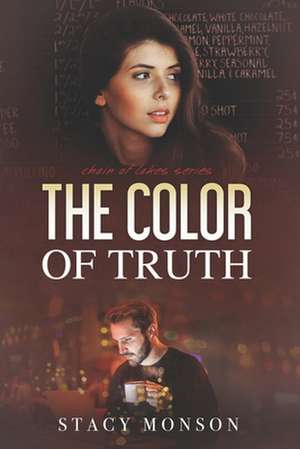 The Color of Truth de Stacy Monson