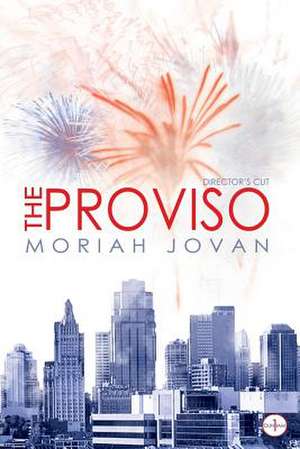 The Proviso: Director's Cut de Moriah Jovan