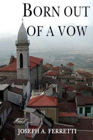 Born Out of a Vow