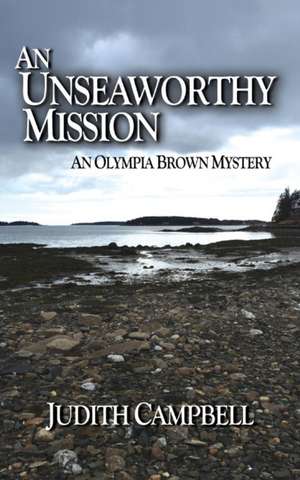 An Unseaworthy Mission de Judith Campbell