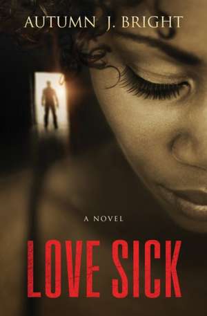 Love Sick de Autumn J. Bright