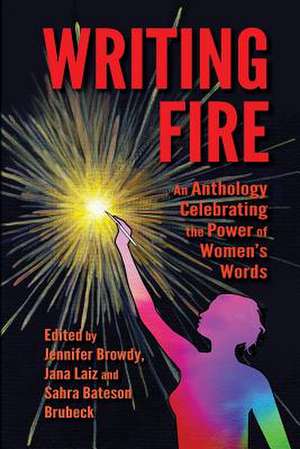 Writing Fire de Jennifer Browdy