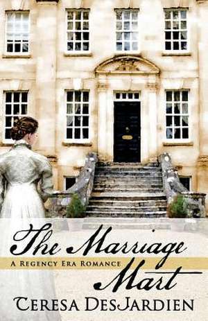 The Marriage Mart de Teresa DesJardien