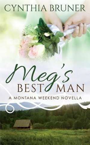 Meg's Best Man de Cynthia Bruner