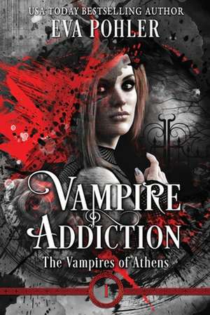 Vampire Addiction de Eva Pohler