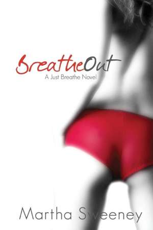 Breathe Out de Martha Sweeney