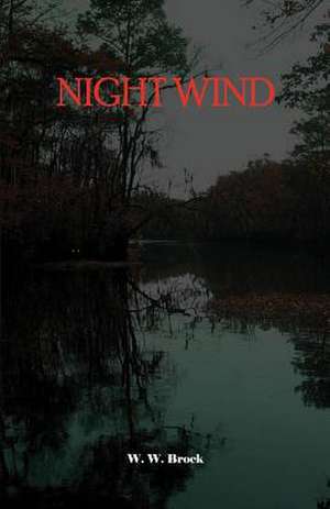 NIGHT WIND de W. W. Brock