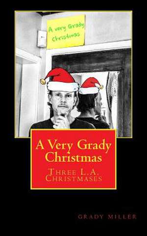 A Very Grady Christmas de Grady Miller