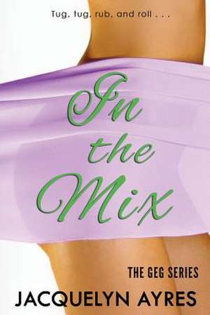 In the Mix de Jacquelyn Ayres