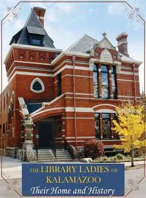 The Library Ladies of Kalamazoo