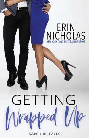 Getting Wrapped Up (Sapphire Falls) de Erin Nicholas