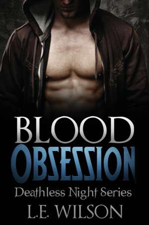 Blood Obsession de L. E. Wilson