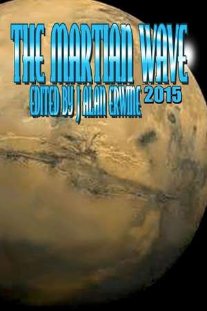 The Martian Wave de J. Alan Erwine