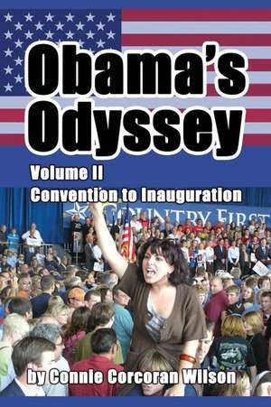 Obama's Odyssey, Vol. II de Wilson, Connie Corcoran