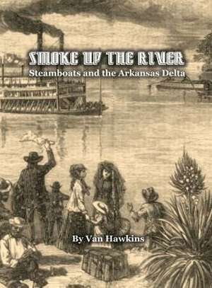 Smoke Up the River de Van Hawkins