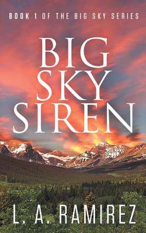 Big Sky Siren de L. a. Ramirez