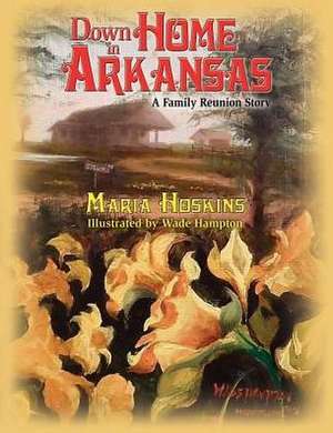 Down Home in Arkansas de Maria Hoskins