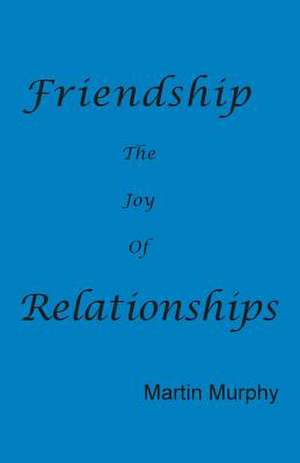 Friendship de Martin Murphy