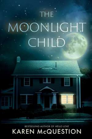 The Moonlight Child de Karen McQuestion