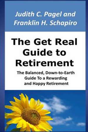 The Get Real Guide to Retirement de Judith C. Pagel