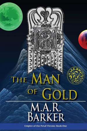 The Man of Gold de M. A. R. Barker