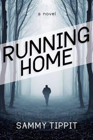 Running Home de Sammy Tippit