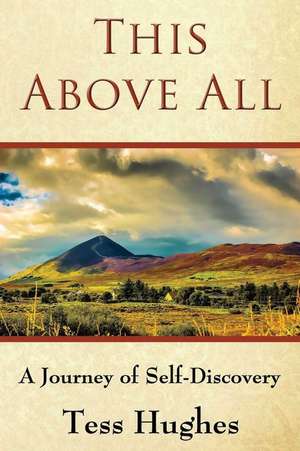 This Above All: A Journey of Self-Discovery