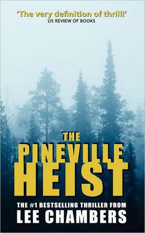 The Pineville Heist de MR Lee Chambers