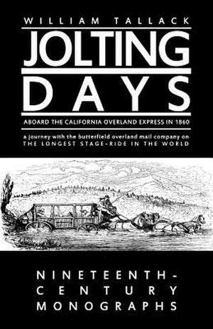 Jolting Days Aboard the California Overland Express in 1860 de William Tallack