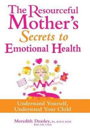 The Resourceful Mother's Secrets to Emotional Health