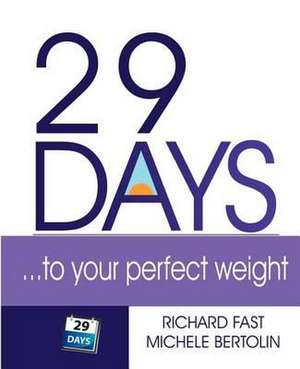 29 Days ... to Your Perfect Weight de Michele Bertolin