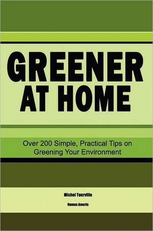 Greener at Home de Michel Tourville