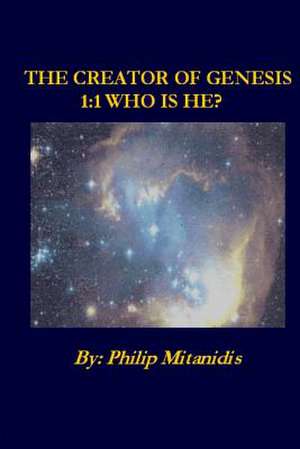 The Creator of Genesis 1 de Mitanidis, MR Philip