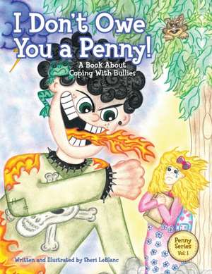 I Don't Owe You a Penny! de Sheri Lyn Leblanc