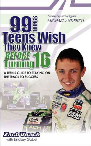 99 Things Teens Wish They Knew Before Turning 16 de Zach Veach